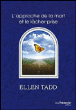L'approche de la mort et le lâcher-prise&nbsp;-&nbsp;Ellen Tadd