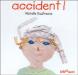 Accident&nbsp;-&nbsp;Michelle Daufresne