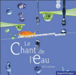 Joel Roulleau&nbsp;-&nbsp;Le chant de l'eau - Digipack