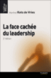 La face cachée du leadership&nbsp;-&nbsp;Manfred F. R. Kets De Vries