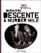 Dernière descente à Murder Mile&nbsp;-&nbsp;Tony O'Neill, Daniel Lemoine