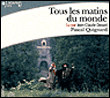 Tous les matins du monde&nbsp;-&nbsp;Pascal Quignard