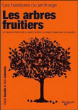Les arbres fruitiers&nbsp;-&nbsp;Chantal de Rosamel, Christophe Lorgnier du Mesnil