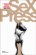 Sex Press : la révolution sexuelle vue par la presse underground&nbsp;-&nbsp;Vincent Bernière, Mariel Primois