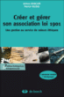 Créer et gérer son association loi 1901&nbsp;-&nbsp;Jérôme Boncler, Patrick Valeau