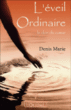 L'éveil ordinaire, le don du coeur&nbsp;-&nbsp;Denis Marie