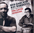 Red Garland, Ray Barretto&nbsp;-&nbsp;Latin sessions complete recordings