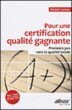 Pour une certification qualité gagnante&nbsp;-&nbsp;Michel Cattan