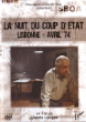 La Nuit du coup d'état - Lisbonne, avril 74&nbsp;-&nbsp;Ginette Lavigne, Documentaire historique