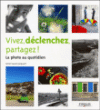 Vivez, déclenchez, partagez ! : la photo au quotidien&nbsp;-&nbsp;Anne-Laure Jacquart