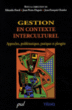 Gestion en contexte interculturel : approches, problématiques, pratiques et plongées&nbsp;-&nbsp;Eduardo  Davel, Jean-Pierre Dupuis, Jean-François Chanlat