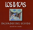 Los Incas&nbsp;-&nbsp;Salvados del olvido