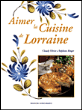 Aimer la cuisine de Lorraine&nbsp;-&nbsp;Stéphane Ringer, Claudy Obriot