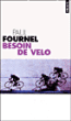 Besoin de vélo&nbsp;-&nbsp;Paul Fournel