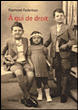 A qui de droit&nbsp;-&nbsp;Raymond Federman, Nicole Mallet