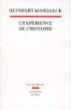 L'expérience de l'histoire&nbsp;-&nbsp;Reinhart Koselleck