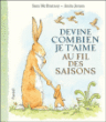 Devine combien je t'aime&nbsp;-&nbsp;Sam McBratney, Anita Jeram