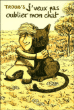 J'veux pas oublier mon chat&nbsp;-&nbsp;Troub's
