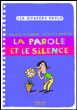 La parole et le silence&nbsp;-&nbsp;Brigitte Labbé, Michel Puech