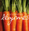 La cuisine des legumes&nbsp;-&nbsp;Francis Lucquiaud