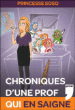 Chroniques d'une prof qui en saigne&nbsp;-&nbsp;Princesse Soso