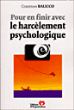 Pour en finir avec le harcèlement psychologique&nbsp;-&nbsp;Christian Balicco