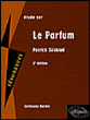 Le parfum de Patrick Suskind&nbsp;-&nbsp;Guillaume Bardet