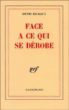 Face à ce qui se dérobe&nbsp;-&nbsp;Henri Michaux