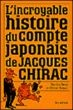 L'incroyable histoire du compte japonais de Jacques Chirac&nbsp;-&nbsp;N. Beau, Olivier Toscer