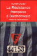 La Résistanceà Buchenwald&nbsp;-&nbsp;Olivier Lalieu