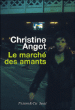 Le marché des amants&nbsp;-&nbsp;Christine Angot