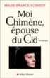 Moi Chimène, épouse du Cid&nbsp;-&nbsp;Marie-France Schmidt