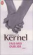 Fais-moi oublier&nbsp;-&nbsp;Brigitte Kernel