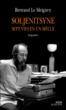 Alexandre Soljenitsyne, sept vies en un siècle&nbsp;-&nbsp;Bertrand Le Meignen