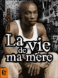 La vie de ma mère&nbsp;-&nbsp;Mc Jean Gab'1