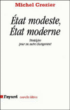 Etat modeste Etat moderne&nbsp;-&nbsp;Michel Crozier