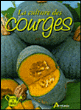 La culture des courges et courgettes&nbsp;-&nbsp;Jean-Marie Polèse