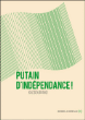 Putain d'indépendance&nbsp;-&nbsp;Kaddour Riad
