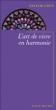 Petit traité de l'art de vivre en harmonie&nbsp;-&nbsp;Anselm Grün