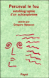 Perceval le fou&nbsp;-&nbsp;Gregory Bateson