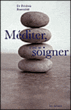 Méditer pour se soigner&nbsp;-&nbsp;Frédéric Rosenfeld