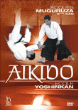 Aïkido : l'Ecole Yoshinkan&nbsp;-&nbsp;Arts Martiaux
