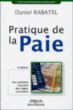 Pratique de la paie&nbsp;-&nbsp;Daniel Rabatel