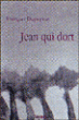 Jean qui dort&nbsp;-&nbsp;François Dupeyron