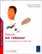 Savoir se relaxer&nbsp;-&nbsp;Charly Cungi, Serge Limousin