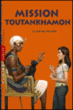 Mission Toutankhamon&nbsp;-&nbsp;Claudine Roland