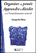 Organiser sa pensée et décider avec l'entraînement mental&nbsp;-&nbsp;Georges Le Meur