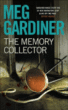 The memory collector&nbsp;-&nbsp;Meg Gardiner