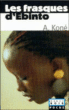 Les frasques d'Ebinto&nbsp;-&nbsp;Amadou Koné