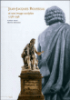 Jean-Jacques Rousseau et son image sculptée&nbsp;-&nbsp;Alain Chevalier, Séverine Darroussat, Guilhem Scherf